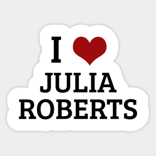 I Heart Julia Roberts Sticker